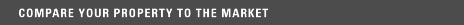 compare your property to the market